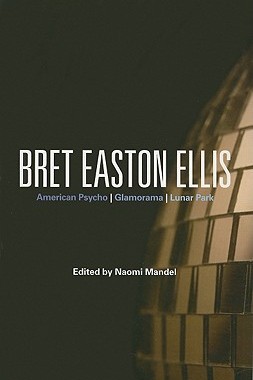 【预售】Bret Easton Ellis: American Psycho, Glamorama, Lunar
