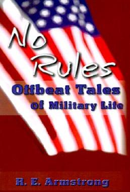 【预售】No Rules: Offbeat Tales of Military Life