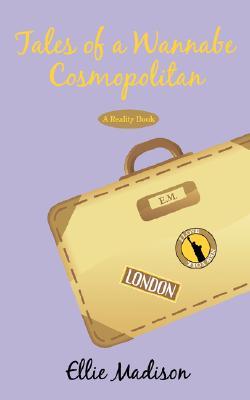 【预售】Tales of a Wannabe Cosmopolitan: A Reality Book