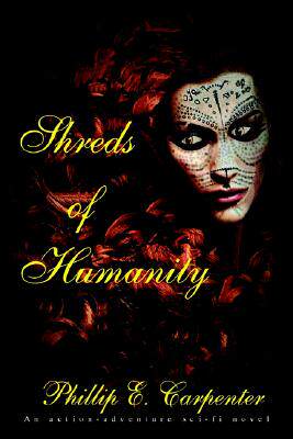 【预售】Shreds of Humanity: An Action-Adventure Sci-Fi