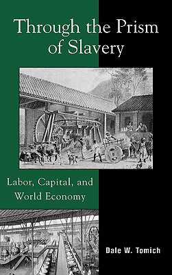 【预售】Through the Prism of Slavery: Labor, Capital, and