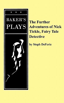【预售】The Further Adventures of Nick Tickle, Fairytale