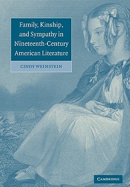 【预售】Family, Kinship, and Sympathy in Nineteenth-Century