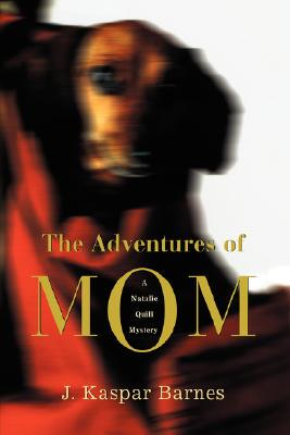 【预售】The Adventures of Mom: A Natalie Quill Mystery
