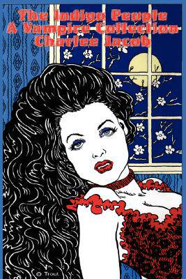 【预售】The Indigo People: A Vampire Collection