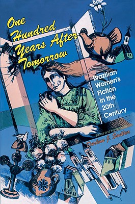 【预售】One Hundred Years After Tomorrow: Brazilian Women's