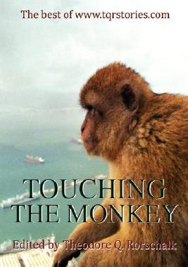 【预售】Touching the Monkey: The Best of WWW.Tqrstories.com