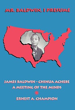 【预售】Mr. Baldwin, I Presume: James Baldwin - Chinua