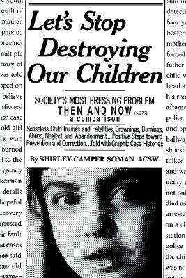 【预售】Let's Stop Destroying Our Children: Society's Most