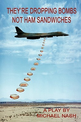 【预售】They're Dropping Bombs Not Ham Sandwiches