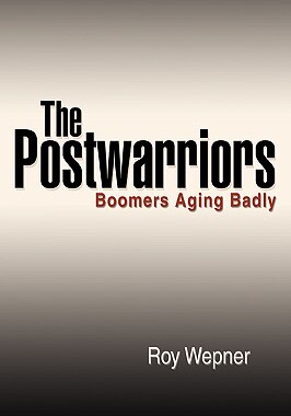 【预售】The Postwarriors: Boomers Aging Badly