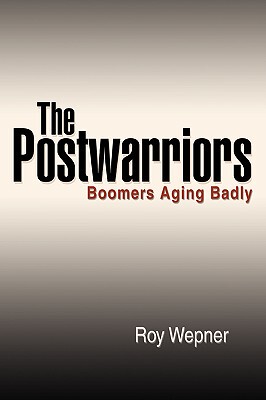 【预售】The Postwarriors: Boomers Aging Badly