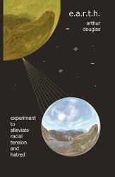 【预售】E.A.R.T.H.: Experiment to Alleviate Racial Tension