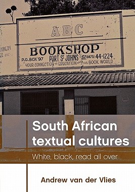 【预售】South African Textual Cultures: White, Black, Read