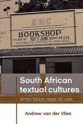 【预售】South African Textual Cultures: White, Black, Read