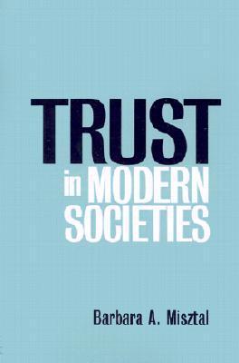 【预售】Trust In Modern Societies - The Search For The Bases