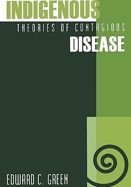 【预售】Indigenous Theories of Contagious Disease