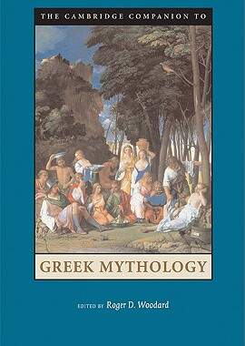 【预售】The Cambridge Companion to Greek Mythology