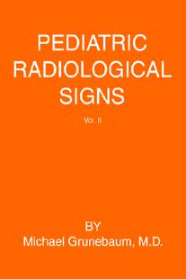 【预售】Pediatric Radiological Signs: Volume II