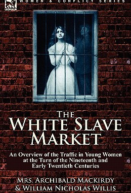 【预售】The White Slave Market: An Overview of the Traffic