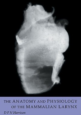 【预售】The Anatomy and Physiology of the Mammalian Larynx