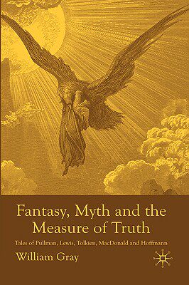【预售】Fantasy, Myth and the Measure of Truth: Tales of