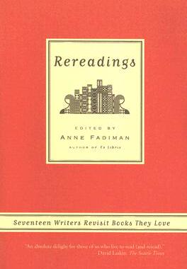 【预售】Rereadings: Seventeen Writers Revisit Books They