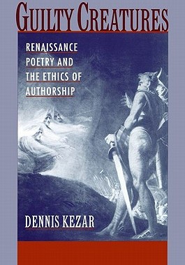 【预售】Guilty Creatures: Renaissance Poetry and the Ethics