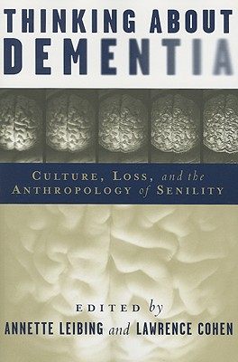 【预售】Thinking about Dementia: Culture, Loss, and the