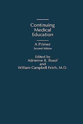 【预售】Continuing Medical Education: A Primer: Second