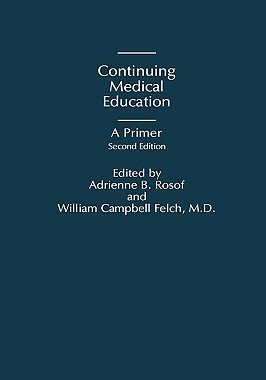 【预售】Continuing Medical Education: A Primer: Second