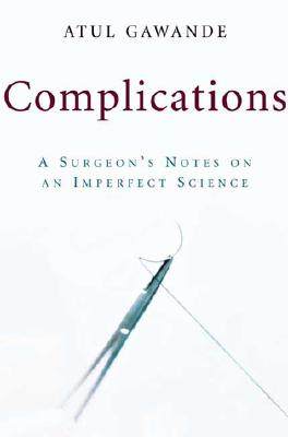 【预售】Complications: A Surgeon's Notes on an Imperfect