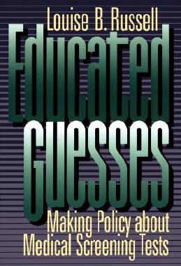 【预售】Educated Guesses: Making Policy about Screening