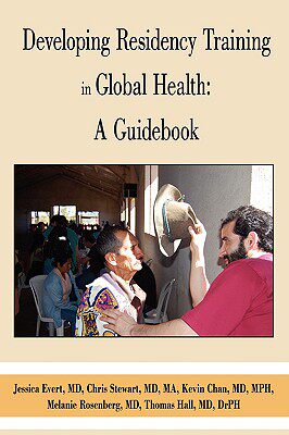 【预售】Developing Residency Training in Global Health: A