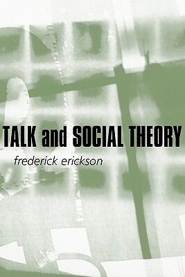 【预售】Talk And Social Theory: Ecologies Of Speaking And