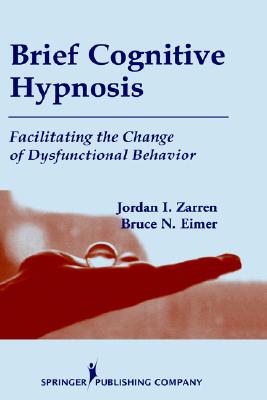 【预售】Brief Cognitive Hypnosis: Facilitating the Change of