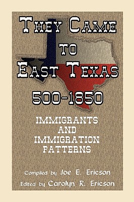 【预售】They Came to East Texas, 500-1850, Immigrants and