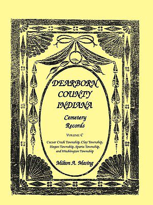 【预售】Dearborn County, Indiana, Cemetery Records: Volume