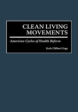 【预售】Clean Living Movements: American Cycles of Health
