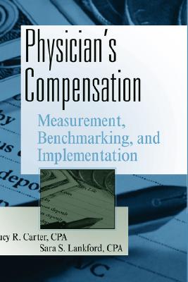 【预售】Physician'S Compensation: Measurement, Benchmarking