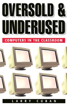【预售】Oversold and Underused: Computers in the Classroom
