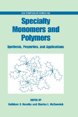 【预售】Specialty Monomers and Polymers: Synthesis 书籍/杂志/报纸 科普读物/自然科学/技术类原版书 原图主图