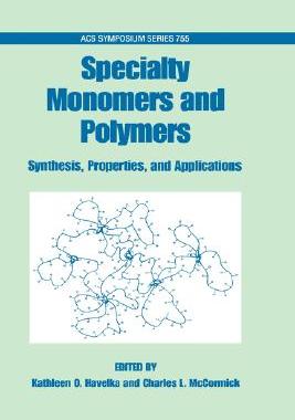 【预售】Specialty Monomers and Polymers: Synthesis