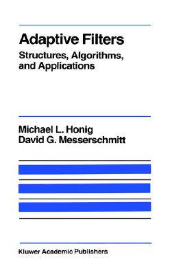 【预售】Adaptive Filters: Structures, Algorithms and