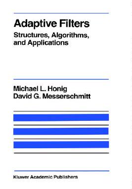 【预售】Adaptive Filters: Structures, Algorithms and