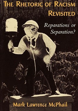 【预售】The Rhetoric of Racism Revisited: Reparations or