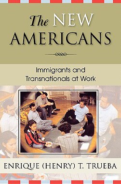 【预售】The New Americans: Immigrants and Transnationals at
