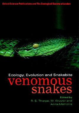 【预售】Venomous Snakes: Ecology, Evolution, and Snakebite
