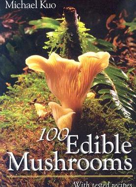【预售】100 Edible Mushrooms: With Tested Recipes