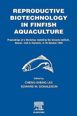 【预售】Reproductive Biotechnology in Finfish Aquaculture: